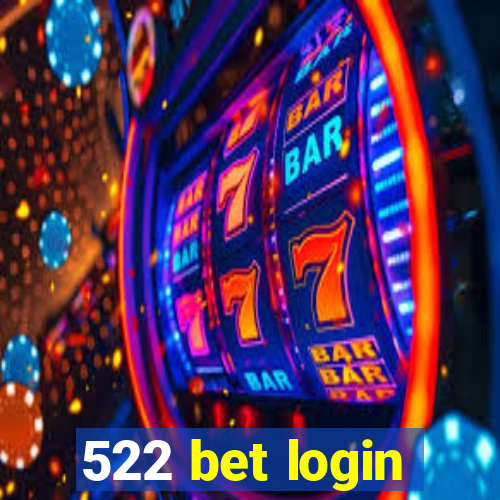 522 bet login